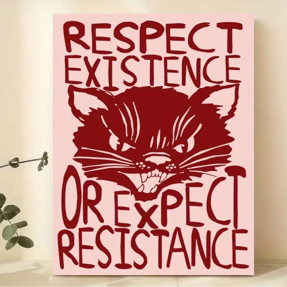 Respect Existence Or Expect Resistance Mean Kitty Canvas Print Wall Art